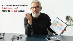 5 Common Investment Mistakes and How to Avoid Them